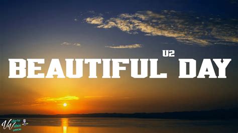 U2 - Beautiful Day (Lyrics) - YouTube