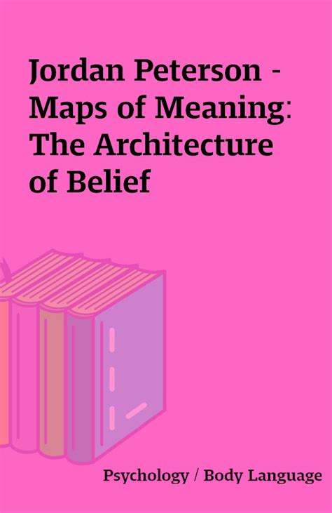 Jordan Peterson – Maps of Meaning: The Architecture of Belief ...