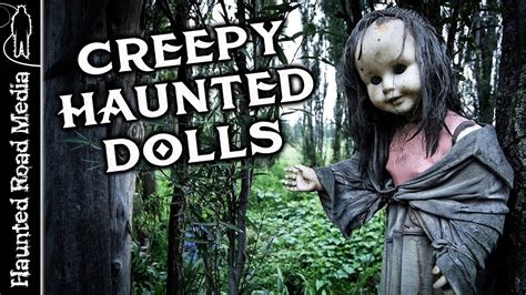 Creepiest Haunted Dolls In The World! - YouTube