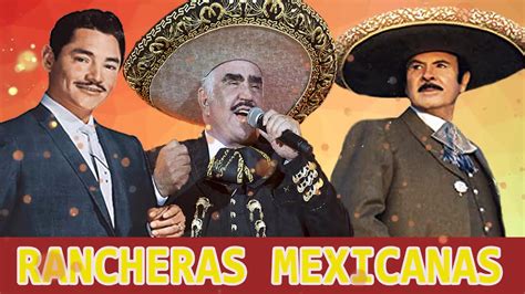 100% MIX RANCHERAS MEXICANAS INOLVIDABLES 90S DE ANTONIO AGUILAR, VICENTE FERNANDEZ, JAVIER Y ...