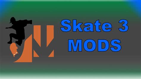 Mods For Skate 3 Advanced Tutorial - YouTube