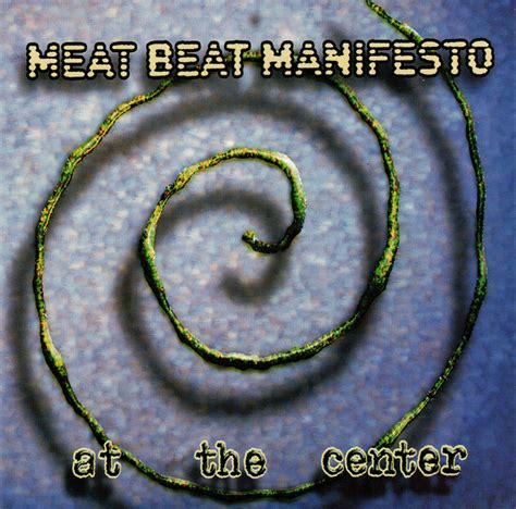 At the Center | Meat Beat Manifesto