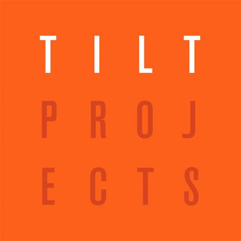 About — Tilt Projects