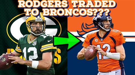 Aaron Rodgers To Be Traded To Denver Broncos??? || NFL Trade Rumors