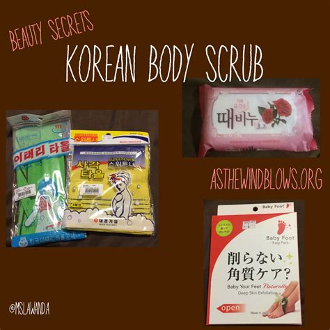 As The Wind Blows: Beauty Secrets- Korean Body Scrub