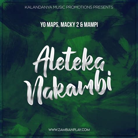 Yo Maps, Macky 2 & Mampi – Aleteka Nakambi (PF Song) - Zambianplay