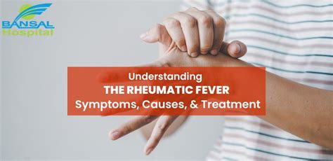 Rheumatic Fever Symptoms Causes And Treatment | Bansal Hospital