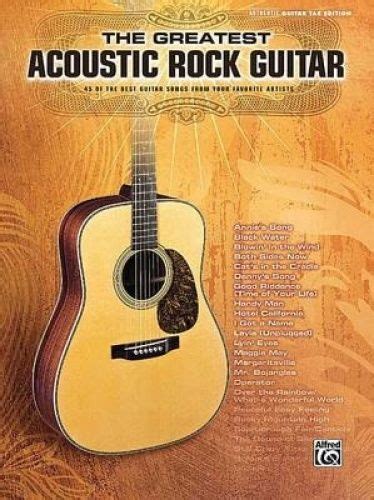 The Greatest Acoustic Rock Guitar Song Book 45 of the Best Guitar Songs ...