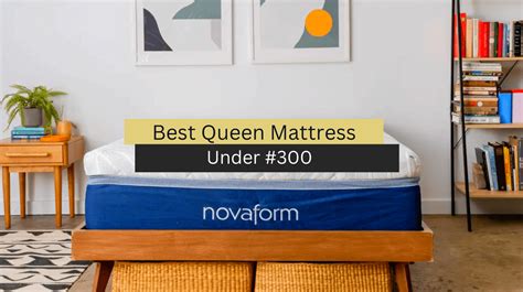 Top 5 Best Queen Mattress Under 300 (2023 Reviews & Guide)