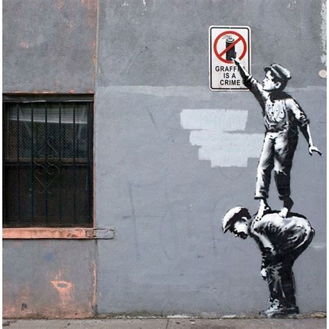 Banksy, Graffiti Is A Crime