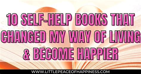 10 Self-Help Books That Changed My Life And Help Me Become A Happier ...