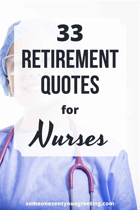 33 Retirement Quotes for Nurses - Someone Sent You A Greeting