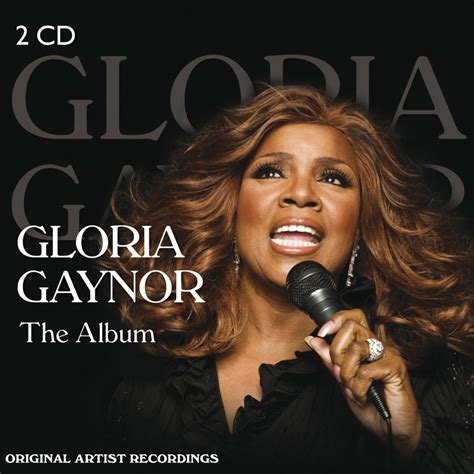 Gloria Gaynor - The Album 2CD - I Will Survive, Never Can Say Goodbye, I Am What I Am (La Cage ...