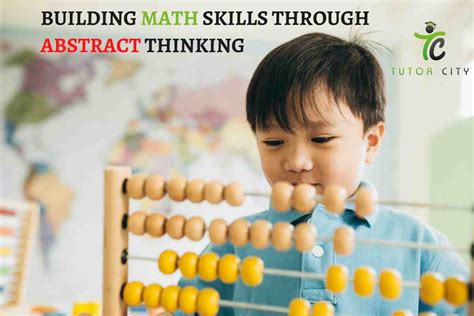 Building Math Skills Through Abstract Thinking