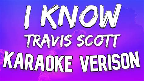 Travis Scott - I Know? (Karaoke Version) - YouTube