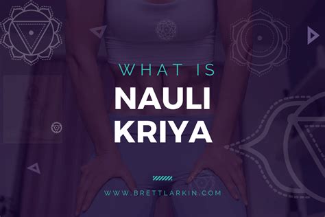 Nauli Kriya: How To Practice This Cleansing Shatkarma – Brett Larkin Yoga