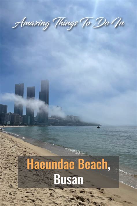 Amazing Things to Do in Haeundae Beach, Busan