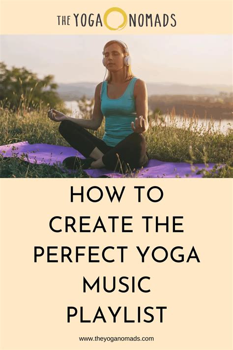 How to Create the Perfect Yoga Music Playlist - The Yoga Nomads