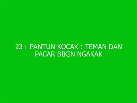 23+ Pantun Kocak : Teman dan Pacar Bikin Ngakak Banget - Ngelmu