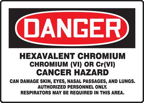 Danger - Hexavalent Chromium Chromium Vi Or Cr Vi Cancer Hazard Can Damage Skin, Eyes, Nasal ...