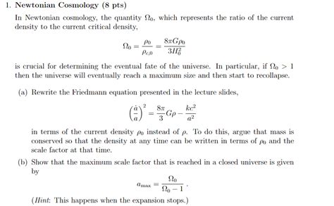 1. Newtonian Cosmology (8 pts) In Newtonian | Chegg.com