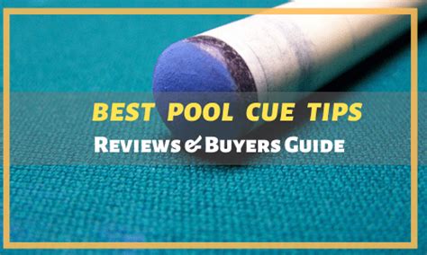 5 Best Pool Cue Tips [Reviews & Buyer's Guide]