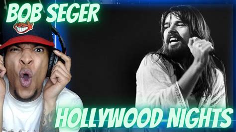 BOB BE SINGIN' SINGIN'!! BOB SEGER - HOLLYWOOD NIGHTS | REACTION - YouTube