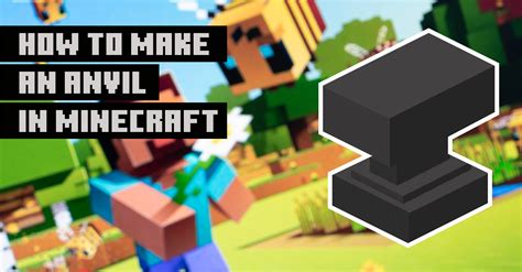 How to Make an Anvil in Minecraft: Easy Steps