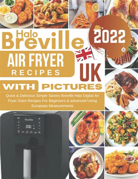 Breville Halo Air Fryer Recipes UK: Quick & Delicious Simple Savory Breville Halo Digital Air ...