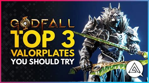 GODFALL | Top 3 Valorplates You Should Try Out - YouTube