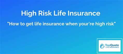 High Risk Life Insurance Quotes | Top Quote Life Insurance