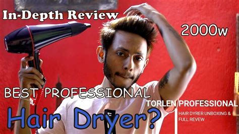 BEST HAIR DRYER? | Torlen Professional hair dryer Unboxing & Full Review | 2018 - YouTube