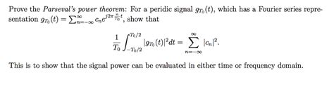 Solved Prove the Parseval's power theorem: For a peridic | Chegg.com