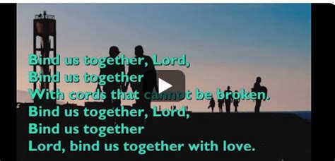 Bind Us Together, Lord lyrics