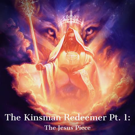 The Kinsman Redeemer Pt. 1: The Jesus Piece - HoldToHope