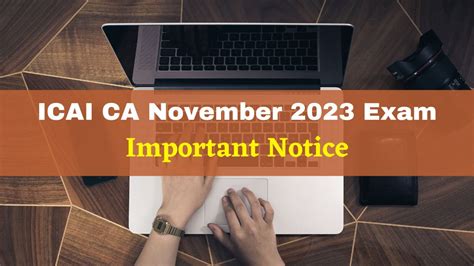 ICAI CA November 2023 Exam: Important Notice Released For CA Inter, Final Exams At icai.org ...