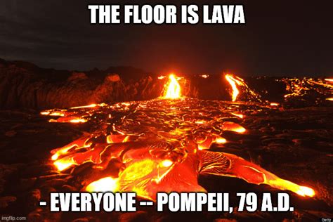 Lava Flow Memes - Imgflip