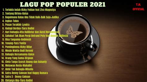 Lagu Pop Populer 2023 | RIZKY,ZIVA,TULUS, LYODRA,RAISA,Tiara Andini,BETRAND PETO&ANNETH, Yura ...