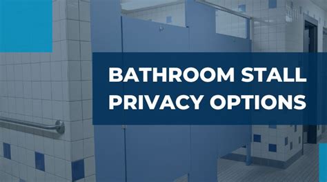 Bathroom Stall Privacy Options