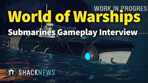 World of Warships - Submarines Gameplay Interview - YouTube