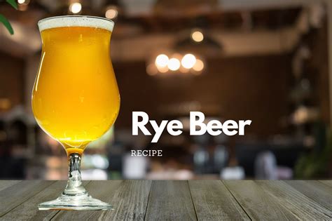 Rye Beer Recipe - Beer is my life