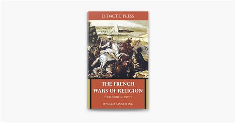 ‎The French Wars of Religion - Their Political Aspect by Edward ...