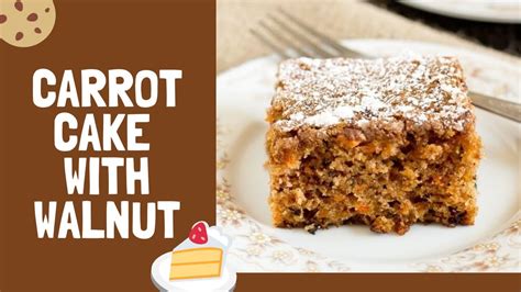 HOW TO MAKE CARROT CAKE WITH WALNUTS - YouTube