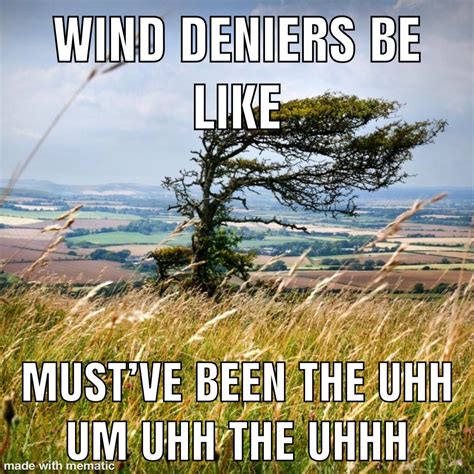 wind deniers : r/shitposting