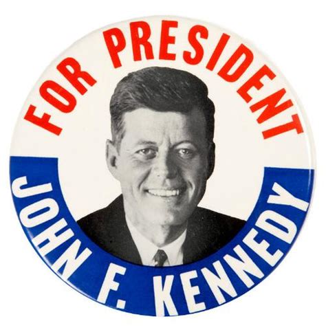 "For President - John F. Kennedy" Campaign Button – All Artifacts – The John F. Kennedy ...