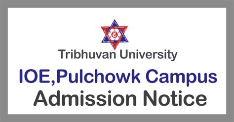 TU IOE, Pulchowk Campus B.E. /B.Arch Admission Notice , Tribhuvan University, Institute of ...