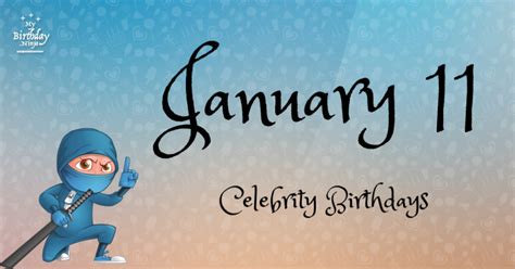 Who Shares My Birthday? Jan 11 Celebrity Birthdays No One Tells You ...