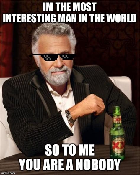 Most Interesting Man In The World Meme Template - prntbl.concejomunicipaldechinu.gov.co