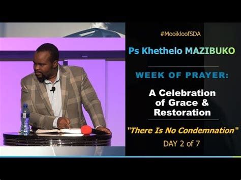 DAY 2 of 7 || There Is No Condemnation (Ps Khethelo Mazibuko) | No ...