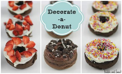 Bubble and Sweet: Decorate a donut and other fun ideas